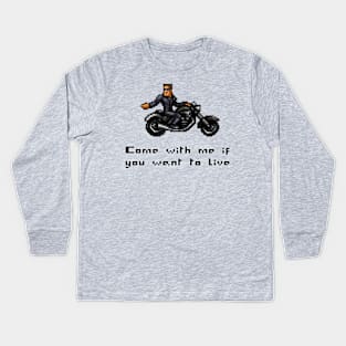 If you want to Live Kids Long Sleeve T-Shirt